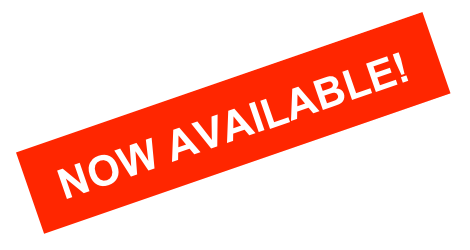 NOW AVAILABLE!